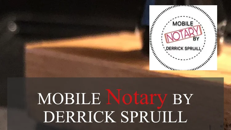 Mobile Notary by Derrick Spruill